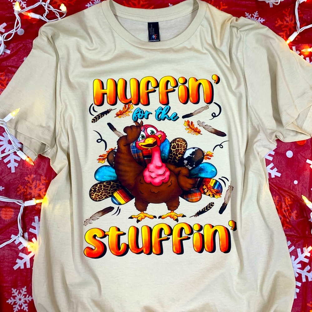 Turkey huffin for the stuffin tee